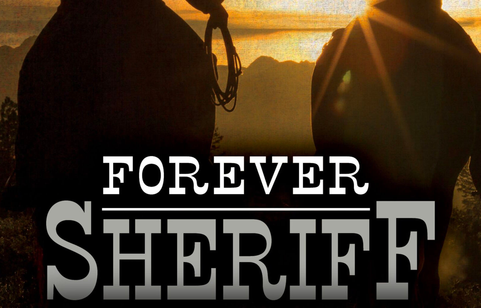 Part of the Forever Sheriff book cover showing title and two horses riding into sunset